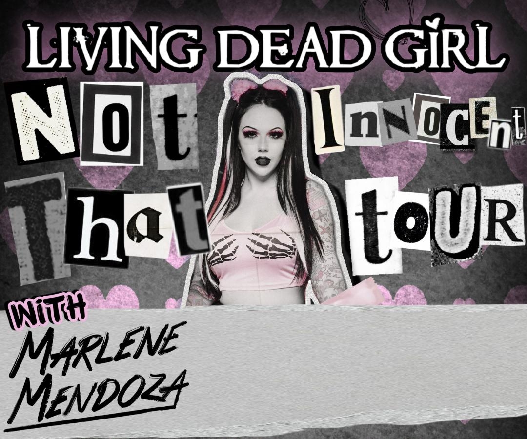 NOT THAT INNOCENT TOUR - Living Dead Girl, Marlene Mendoza, The Creeping Chaos wsg TBA